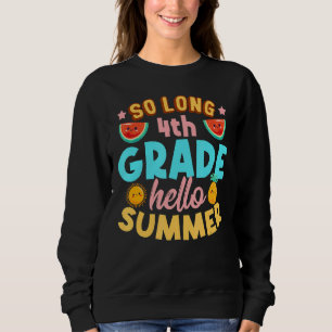 Sweatshirt Si Long 4e Année Bonjour Été Dernier Jour De L'Éco