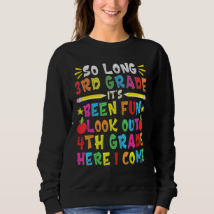 Sweatshirt Si longue 3e année regardez dehors 4e année Je vie