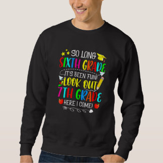 Sweatshirt Si longue sixième année regardez dehors 7e année i
