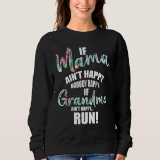 Sweatshirt Si Mama Aint Heureux Personne Heureux Si Grand-Mèr