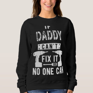Sweatshirt Si papa ne peut pas le réparer Personne ne peut pè