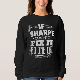 Sweatshirt Si Sharpe ne peut pas le réparer, personne ne peut
