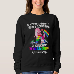Sweatshirt Si Vos Parents Acceptent Que Je Suis Votre Maman M