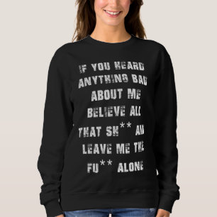 Sweatshirt Si Vous Avez Entendu Quelque Chose De Mal À Mon Su