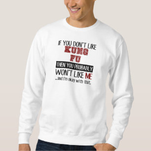 Sweatshirt Si vous n'aimez pas le cool de Kung Fu