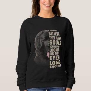 Sweatshirt Si Vous Ne Croyez Pas Qu'Ils Ont Des Âmes Terre-N