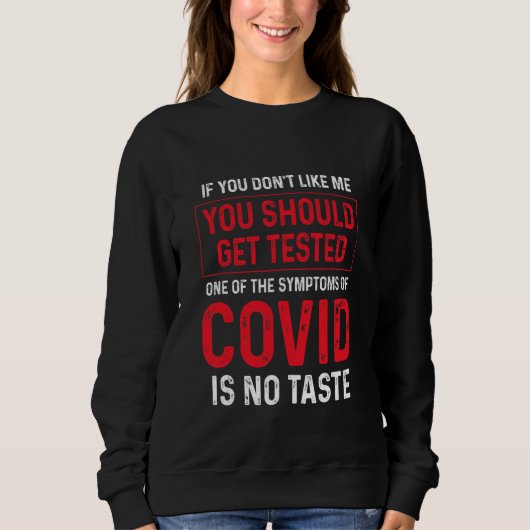 Sweatshirt Si vous ne m'aimez pas, vous devriez vous faire te (Devant)