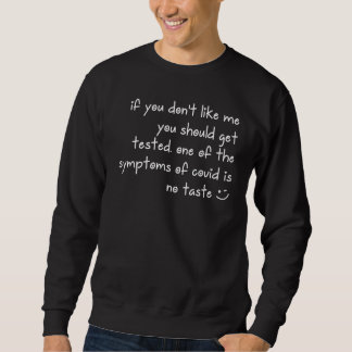 Sweatshirt Si vous ne m'aimez pas vous devriez vous faire tes