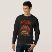 Sweatshirt Si vous ne supportez pas la chaleur, ne provoquez (Devant entier)