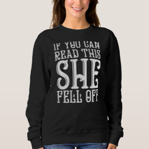 Sweatshirt Si Vous Pouvez Lire Cela Elle S'Est Enfui - Motorc