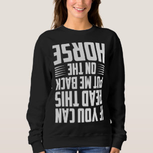 Sweatshirt Si Vous Pouvez Lire Cela Me Ramenez Sur Le Cheval