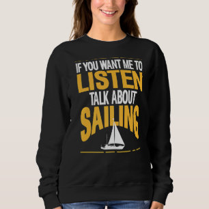 Sweatshirt Si Vous Voulez Que Je Parle De Voile Presen