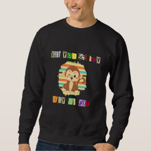 Sweatshirt Si Vous Voyez Kay Pourquoi Oh Vous Monkey Yoga Ret