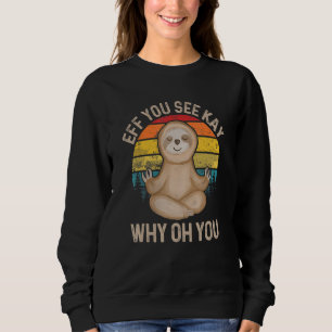 Sweatshirt Si vous voyez Kay Why Oh You - Méditation Yoga