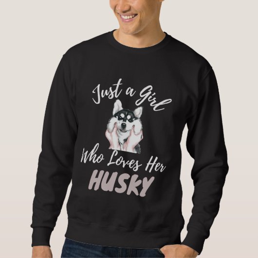 Sweatshirt Sibérienne Husky Juste Une Fille Qui Aime Son Husk (Devant)