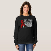 Sweatshirt Sickle Cell Anemia Awareness Sickle Cell Warrior (Devant entier)