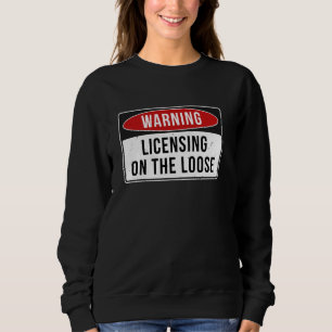 Sweatshirt Signal D'Avertissement - Licence Sur Le Travail Lo