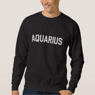 Sweatshirt Signe du zodiaque Verseau Astrologie Horoscope Jan