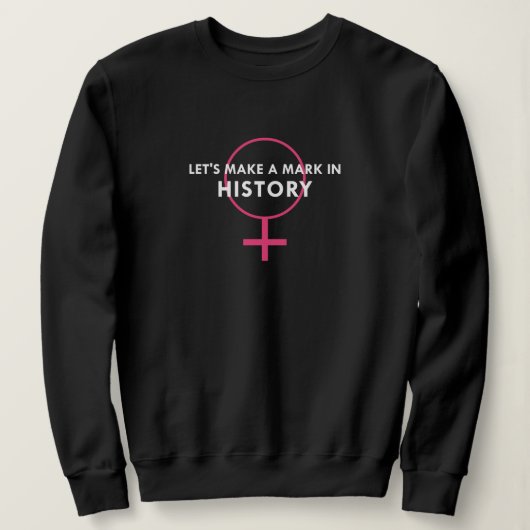Sweatshirt Signe féminin - Marque dans l'histoire Citation (Design devant)