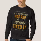 Sweatshirt S'Il A Été Brossé Pap Pap Déjà Fixer Il Père D (Devant)