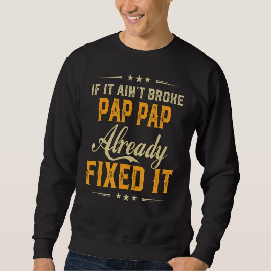 Sweatshirt S'Il A Été Brossé Pap Pap Déjà Fixer Il Père D (Devant)