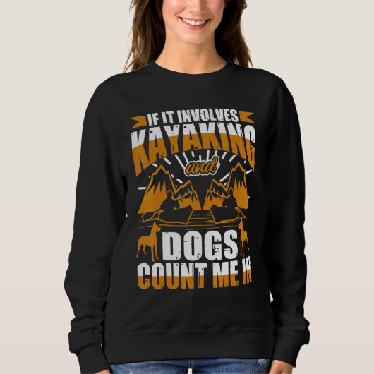 Sweatshirt S'Il S'Agit De Kayak Et Chiens 1 (Devant)