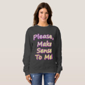 Sweatshirt "S'Il Vous Plaît, Sentez-Moi !" Un Design Sympa. C (Devant entier)