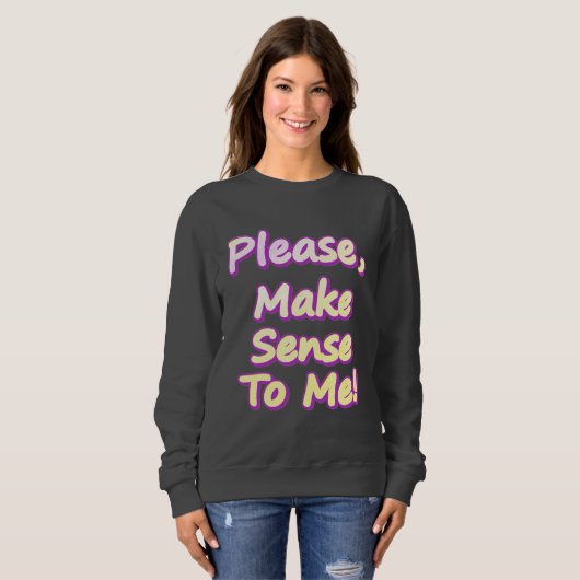 Sweatshirt "S'Il Vous Plaît, Sentez-Moi !" Un Design Sympa. C (Devant entier)