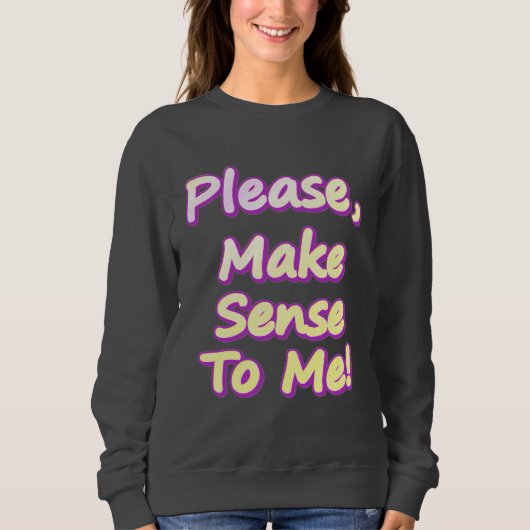 Sweatshirt "S'Il Vous Plaît, Sentez-Moi !" Un Design Sympa. C (Devant)
