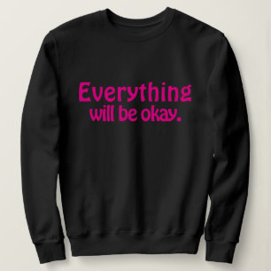 Sweatshirt Simple Mignon Moderne Élégant Tout ira bien
