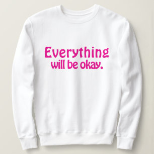 Sweatshirt Simple Mignon Moderne Élégant Tout ira bien