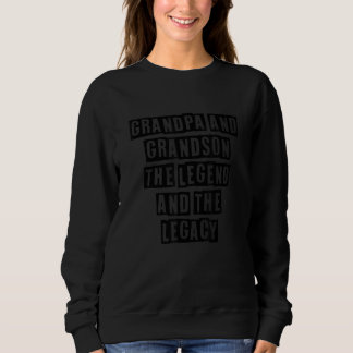 Sweatshirt Simple Minimal   Grandpa And Grandson The Legend A
