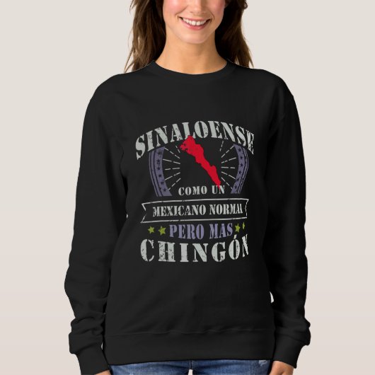 Sweatshirt Sinaloense Como Un Mexicano Normal Pero Mas Chingo (Devant)