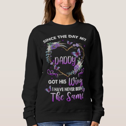Sweatshirt Since The Day My Daddy Got His Wings Missed Memori (Devant)