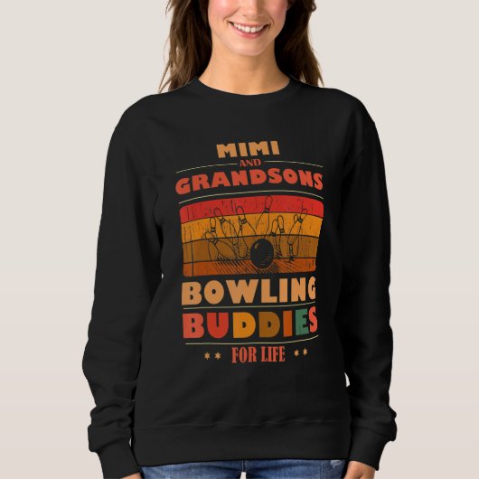 Sweatshirt Sincere Grandsons MIMI Buddies For Life Bowling (Devant)