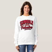 Sweatshirt Single and Fabulous – Anti Valentine Modern Red (Devant entier)