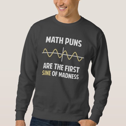 Sweatshirt Sinus de calembours de maths premier de folie (Devant)