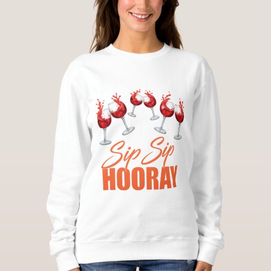 Sweatshirt Sip Sip Hooray Celebration Graphic – Women’s Basic (Devant)