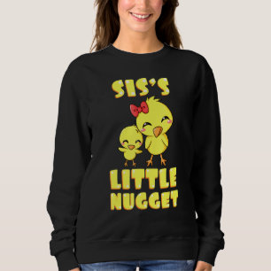 Sweatshirt Siss Little Nugget Poulet Soeur Soeur Soeur Soeur