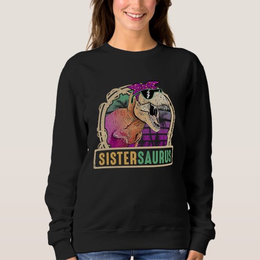 Sweatshirt Sister Saurus Sistersaurus Rex Dinosaur Family Mat (Devant)