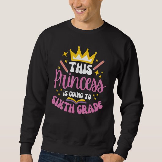 Sweatshirt Sixth Grade Princess Crown Pencil Back to School G (Devant)