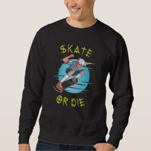 Sweatshirt Skate ou die Skateboarder Garçon