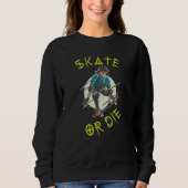 Sweatshirt Skate ou die Skeleton Skateboarder (Devant)