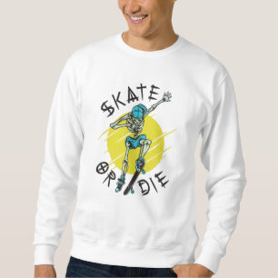 Sweatshirt Skate ou die Skeleton Skateboarder
