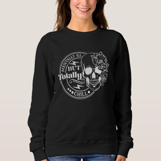 Sweatshirt Skeleton Café Mentalement malade mais totalement f (Devant)
