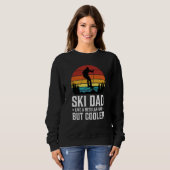 Sweatshirt Ski Dad Like a Regular Dad but Cooler Great Father (Devant entier)