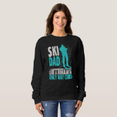 Sweatshirt Ski Dad Like Regular Dad But Cooler Ski Cool Adven (Devant entier)