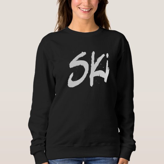 Sweatshirt Ski Skier Sayings Winter Sports Skiing (Devant)
