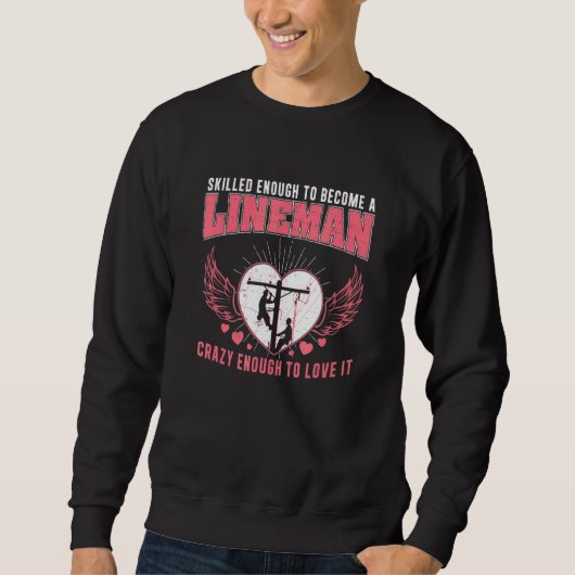 Sweatshirt Skilled Enough  Electric Humor For Powerline Techn (Devant)