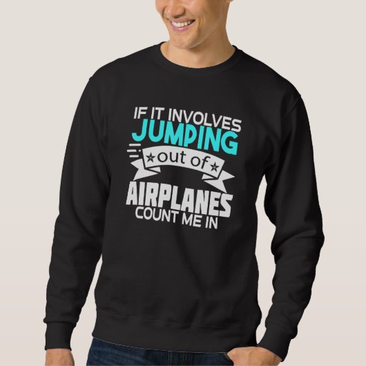 Sweatshirt Skydiver S'Il S'Agit De Sauter D'Avions C (Devant)